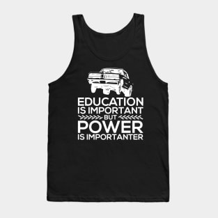 Education Important Power Importanter Tank Top